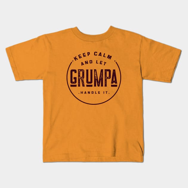 Grumpa, I'm a Grumpa, Grumpa Like A Regular Grandpa Only Grumpier, funny gift for grumpa, Kids T-Shirt by BaronBoutiquesStore